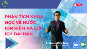 Phân Tích Khoa Học Về Nước Ion Kiềm Và Lợi Ích Dài Hạn